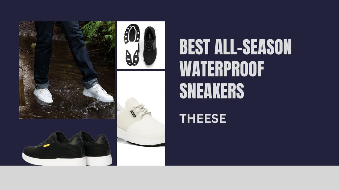 What Makes a Great All-Season Waterproof Sneaker?