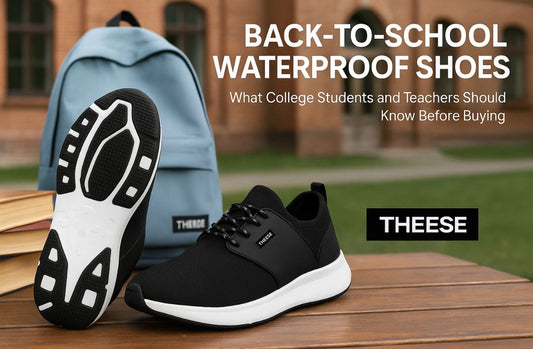Back-to-School Waterproof Shoes: What College Students and Teachers Should Know Before Buying