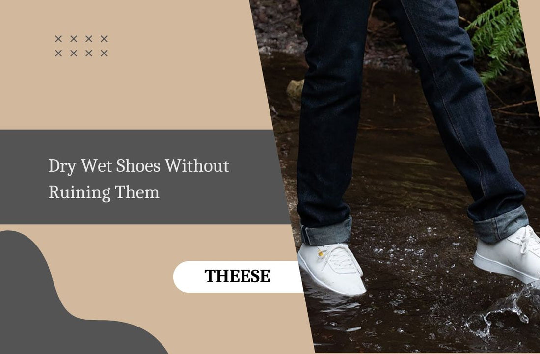 Dry Wet Shoes Without Ruining Them