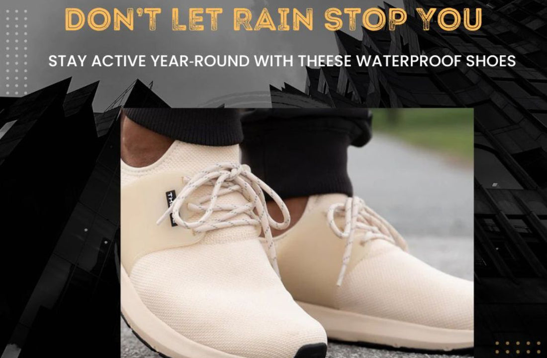 Stay Active Year‑Round with THEESE Waterproof Shoes