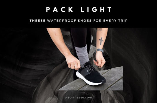 THEESE Waterproof Shoes for Every Trip