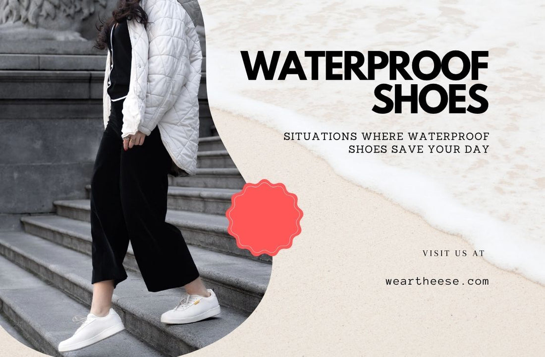 Waterproof Shoes Save Your Day