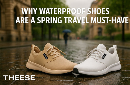 Why Waterproof Shoes Are a Spring Travel Must-Have