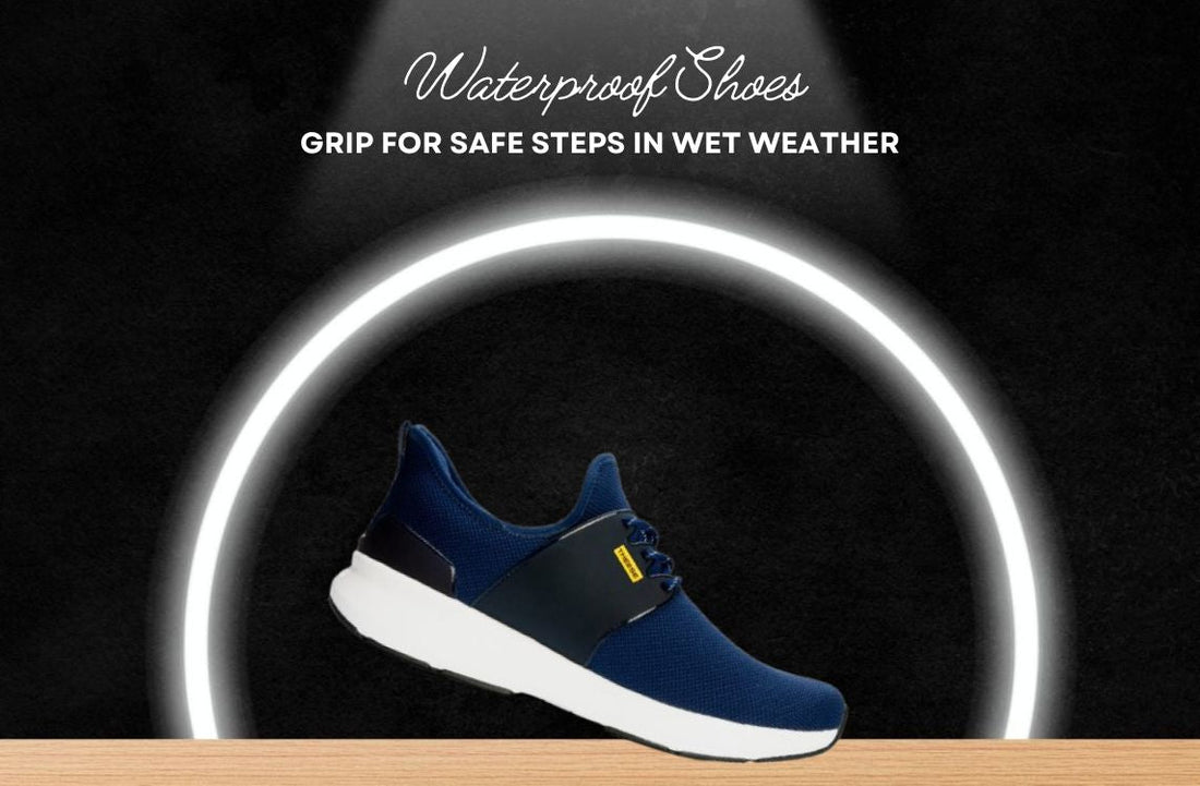 Waterproof Shoes with Grip for Safe Steps in Wet Weather
